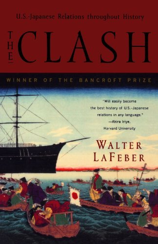 Walter LaFeber/The Clash@ U.S.-Japanese Relations Throughout History